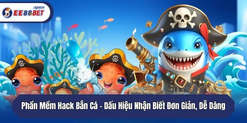 Phần mềm hack bắn cá giúp tăng điểm số bất thường