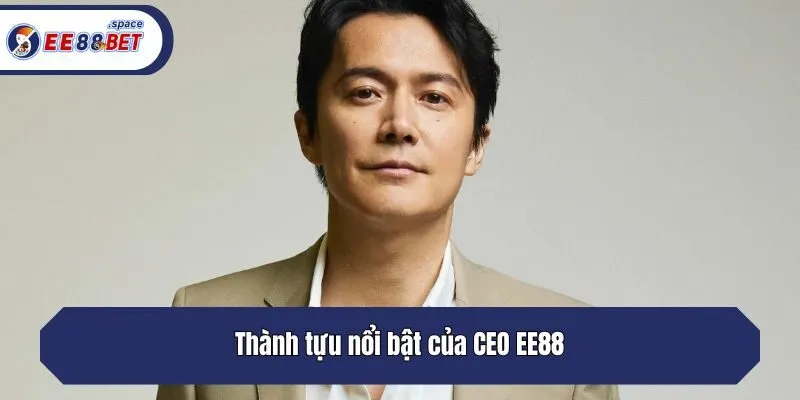 Thành tựu nổi bật của CEO EE88